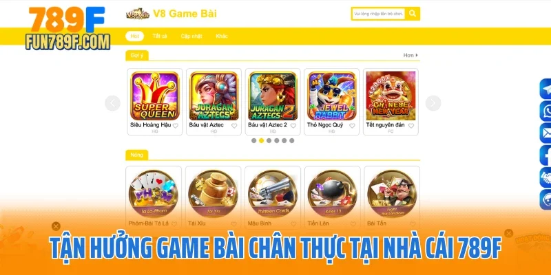 Tận hưởng game bài chân thực tại nhà cái 789F